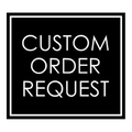 Custom Order - Add this product to cart to place custom order